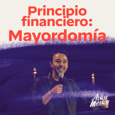 Principio Financiero: Mayordomía episode artwork