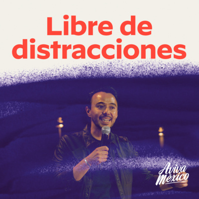 Libre de distracciones episode artwork