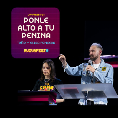 AvivaFest 2022 Conferencia 02 - Ponle alto a tu Penina episode artwork