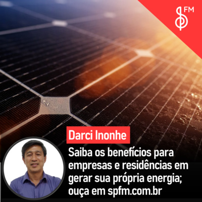 Darci Inonhe | Saiba os benefícios para empresas e residências em gerar sua própria energia episode artwork