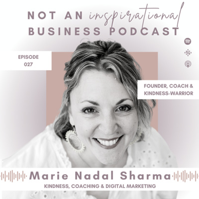 NOT An Inspirational Business Podcast