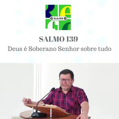#46 LIVRO DOS SALMOS: Salmo 139 | Deus é soberano Senhor sobre tudo | Pr. Ewerton B. Tokashiki episode artwork