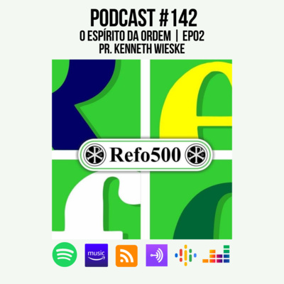#142 TRINDADE | O Espírito da Ordem [Ep02] | Pr. Kenneth Wieske episode artwork