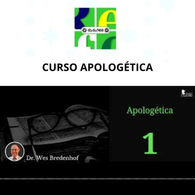#179 | Curso Apologética: AULA 1 | Dr. Wes Bredenhof episode artwork