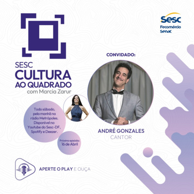 ANDRÉ GONZALES NO SESC CULTURA AO QUADRADO