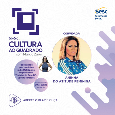 A RAPPER ANINHA, DO ATITUDE FEMININA, NO SESC CULTURA AO QUADRADO. episode artwork