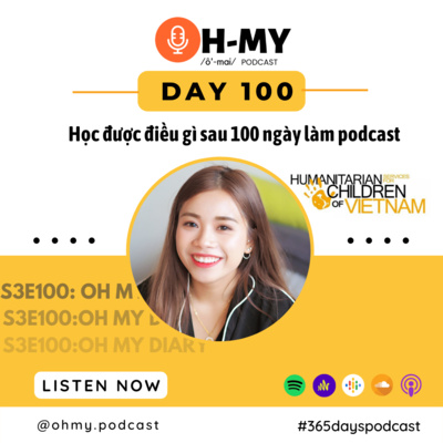 S3E100: Học được điều gì sau 100 ngày làm podcast (Day 100)