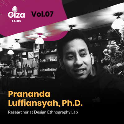 Prananda Luffiansyah, Ph.D.: Design & Anthropology
