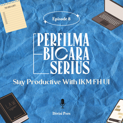 PERSUS Eps. 8 - "Stay Productive With IKM FH UI"