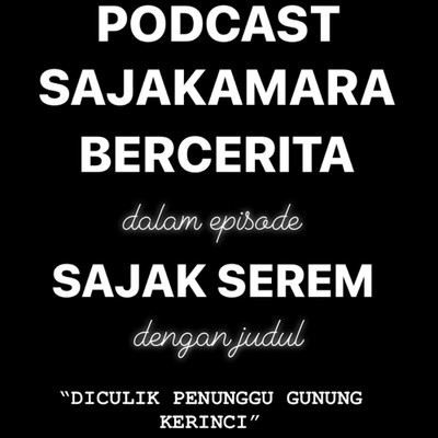 (Eps.8) SAJAKSEREM - Diculik Penunggu Gunung Kerinci.