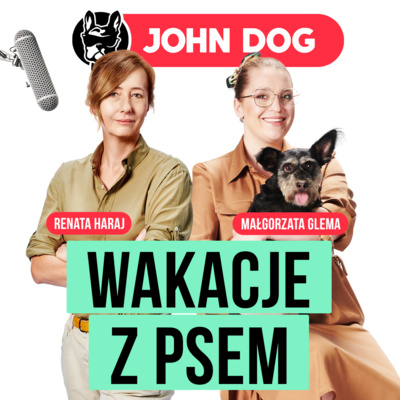 #21 – Wakacje z psem | gość: Małgorzata Glema