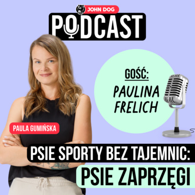 #3 – BIKEJORING I PSIE ZAPRZĘGI – jak trenować? | gość: Paulina Frelich