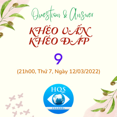 Khéo Vấn Khéo Đáp 9 (21h00, Thứ 7, Ngày 12/3/2022)