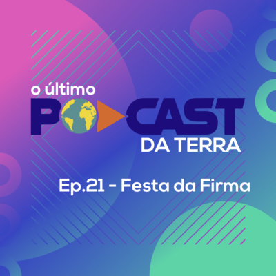Ep. 21 - Festa da Firma Ep. 21 - Festa da Firma