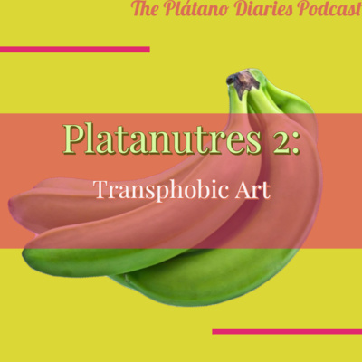 Platanutres 2: Transphobic Art