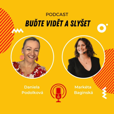 016 - Vše je možné, jen se pro to musíte rozhodnout - Markéta Baginská, zakladatelka #podnikaniproholky & Daniela Podolková, Buďte vidět a slyšet 