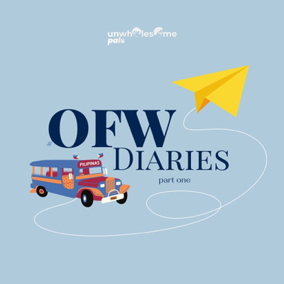 #OFWDiaries: Part One #OFWDiaries: Part One