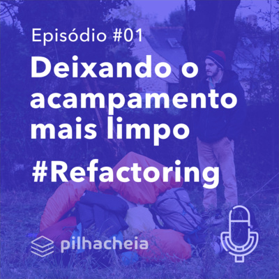 Deixando o acampamento mais limpo ✨ Refactoring - PilhaCheia #01