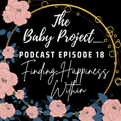 [Infertility] E18: Finding Happiness Within