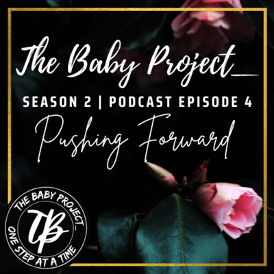 [Infertility] S2 | E4: Pushing Forward