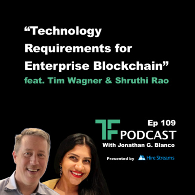 Episode 109: Technology Requirements for Enterprise Blockchain