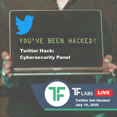 Special Episode: Twitter Hacked | Live Panel with Cybersecurity Leaders