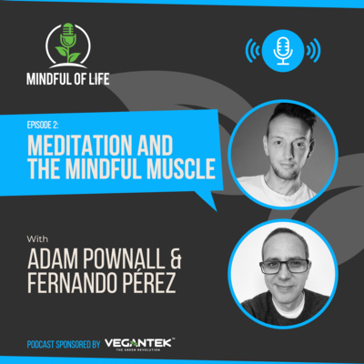 Ep 2: Meditation and the Mindful Muscle