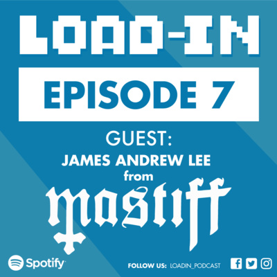 Ep.7 - James Andrew Lee (Mastiff) on getting onto the Cyberpunk 2077 soundtrack 
