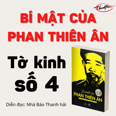 🌺ThanhHai#7 Tờ Kinh số 4: TÔI LÀ một SÁNG TẠO nhiệm màu của THIÊN NHIÊN - Bí Mật của Phan Thiên Ân, người giàu nhất thế giới episode artwork