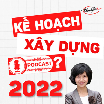 🌺ThanhHai#39 - Chiến lược Marketing mới: Xây dựng kênh Podcast 2022