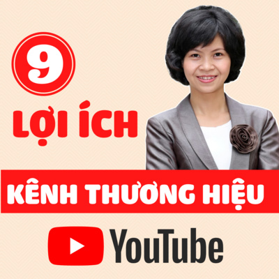 🌺ThanhHải #44 9 Lợi ích khi chuyển kênh Youtube chính sang kênh Thương hiệu