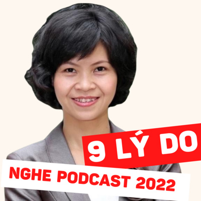 🌺ThanhHải#47: 9 lý do bạn nên nghe Podcast ngay bây giờ-Thanh Hải Anchor FM - Apple Spotify Vietnam