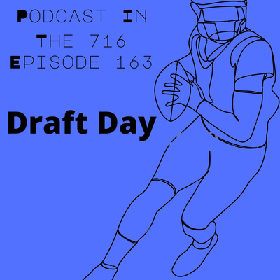 Not Your Average Podcast In The 716 Episode 164             Not Another Draft Show  episode artwork