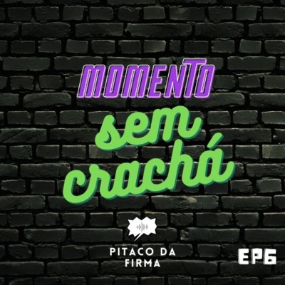 Momento Sem Crachá #6 - Será que quem faz de tudo um pouco não sabe o que quer?