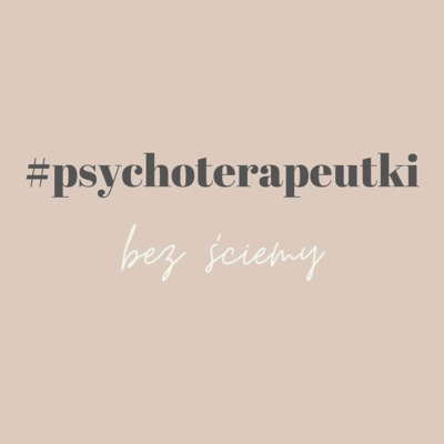 Psychoterapeutki bez ściemy 8.03.2023 episode artwork