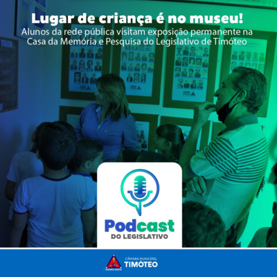 #28 - LUGAR DE CRIANÇA É NO MUSEU!