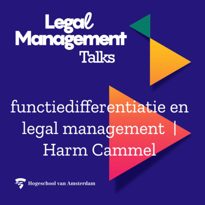 S1-A1 | functiedifferentiatie en legal management (Harm Cammel)
