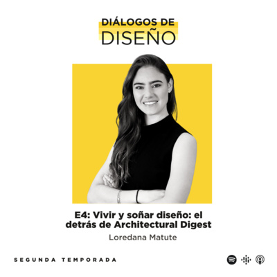 Episodio 4 - T2: Vivir y soñar diseño: el detrás de Architectural Digest.