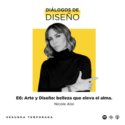 Episodio 6 - T2: Arte y Diseño: belleza que eleva el alma.