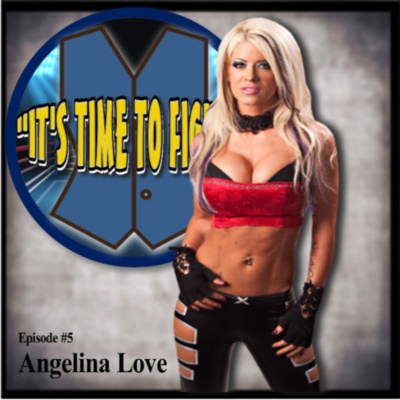 Ep. #5 - Angelina Love