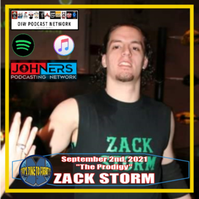 #81 - "The Prodigy" Zack Storm 09/02/2021
