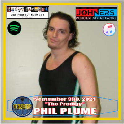 #82 - "The Prodigy" Phil Plume 09/03/2021