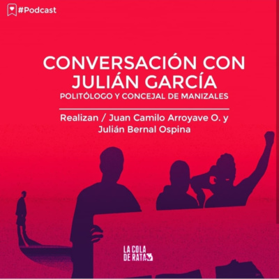 Episodio 7: Conversación con Julián García Cortés: un politólogo en la política