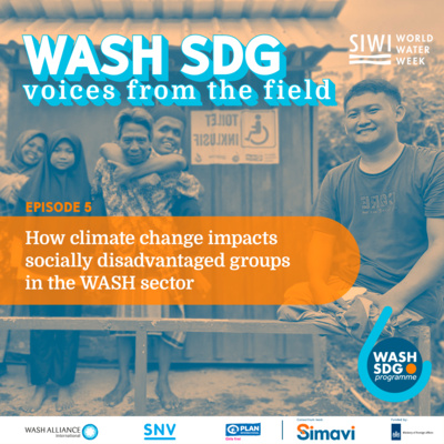 Episode 5: How climate change impacts socially disadvantaged groups in the WASH sector