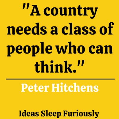 Academic selection and grammar schools | Peter Hitchens - Ideas Sleep Furiously Podcast E11