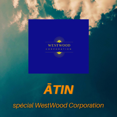 #10 - Épisode spécial WestWood Corporation