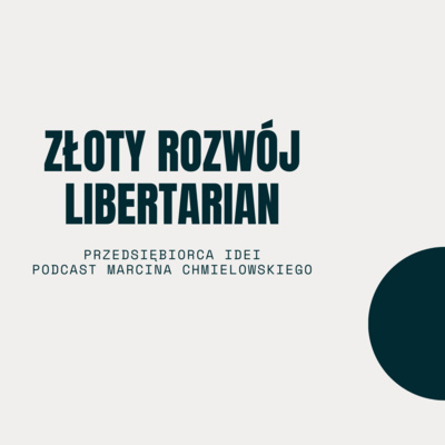 Złoty rozwój libertarian