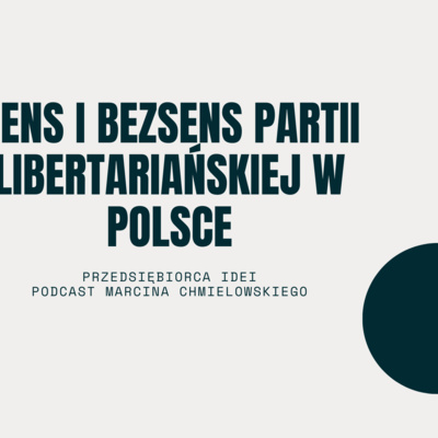 Sens i bezsens partii libertariańskiej w Polsce