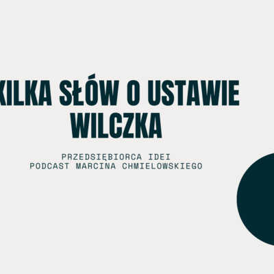 Kilka słów o ustawie Wilczka