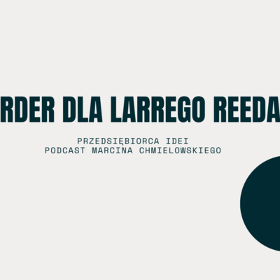 Order dla Larrego Reeda